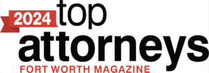 2024 Top Attorneys Fort Worth Magazine badge